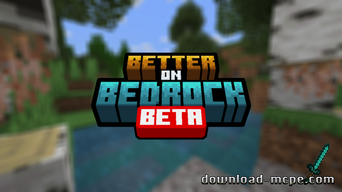 Мод Better on Bedrock Beta v1.0.1.12 1.19.50